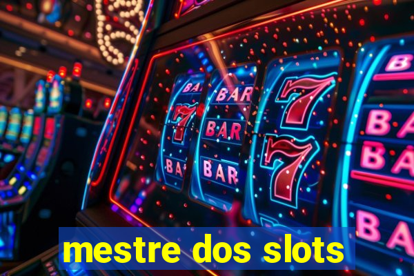 mestre dos slots