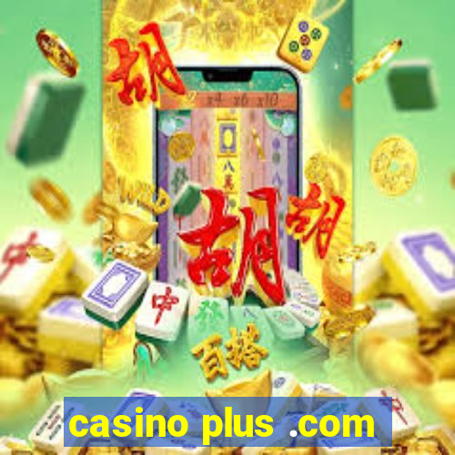 casino plus .com