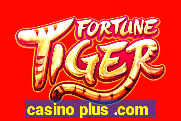 casino plus .com