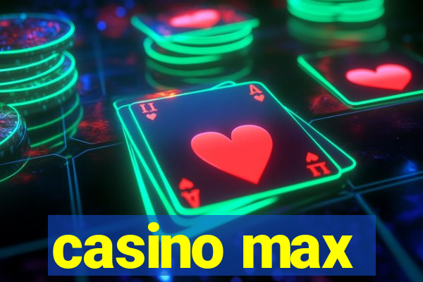 casino max