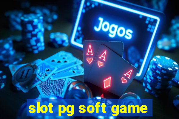 slot pg soft game