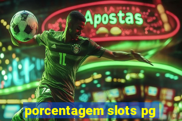 porcentagem slots pg