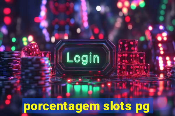 porcentagem slots pg