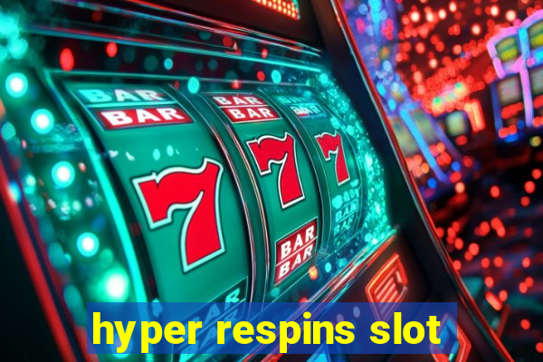 hyper respins slot