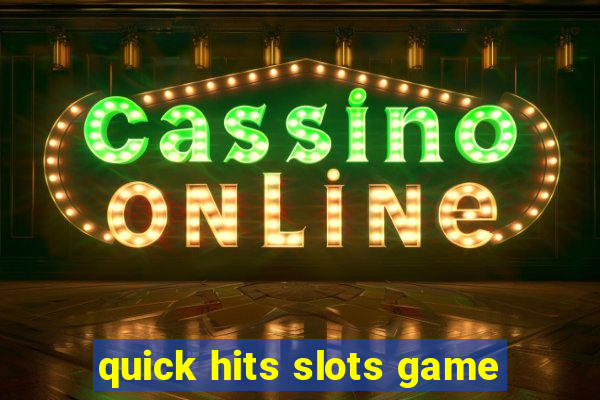 quick hits slots game