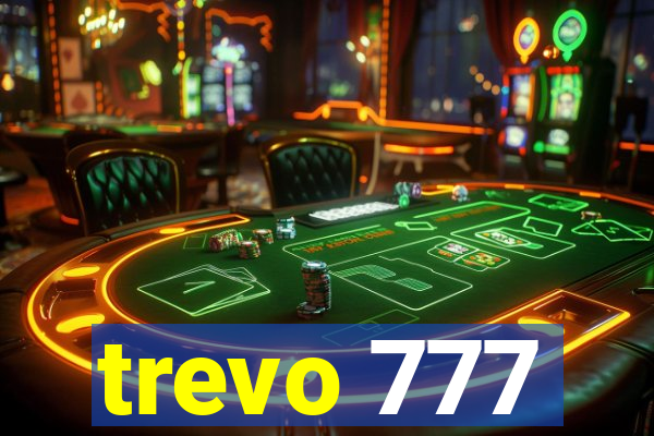 trevo 777