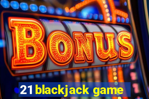 21 blackjack game