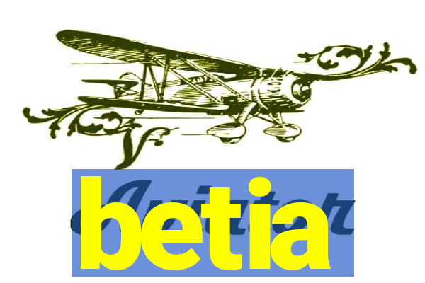 betia