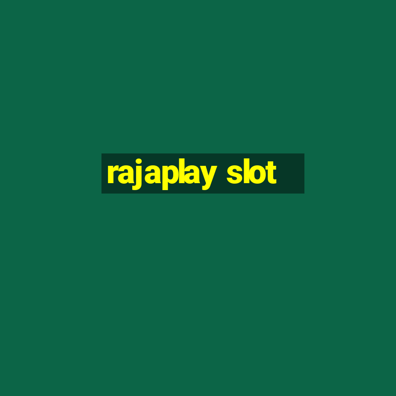 rajaplay slot