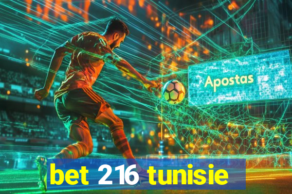 bet 216 tunisie