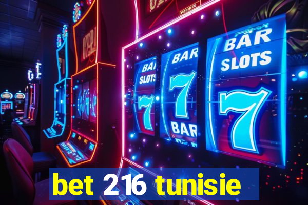 bet 216 tunisie