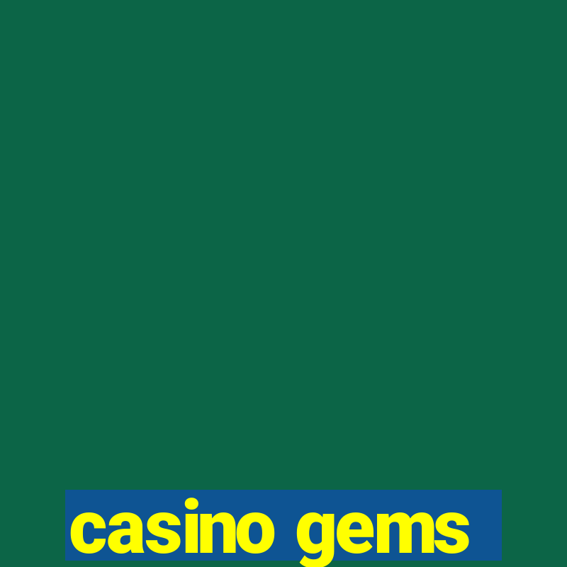 casino gems