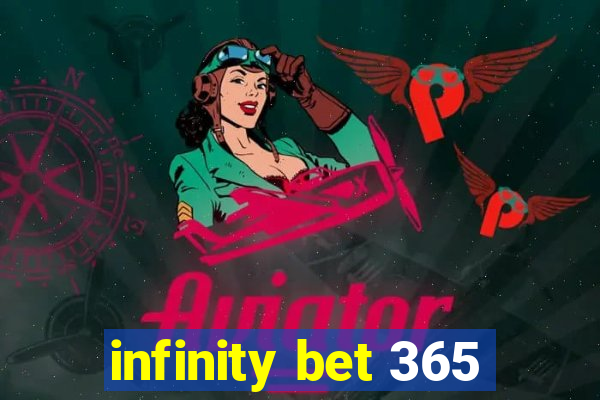 infinity bet 365