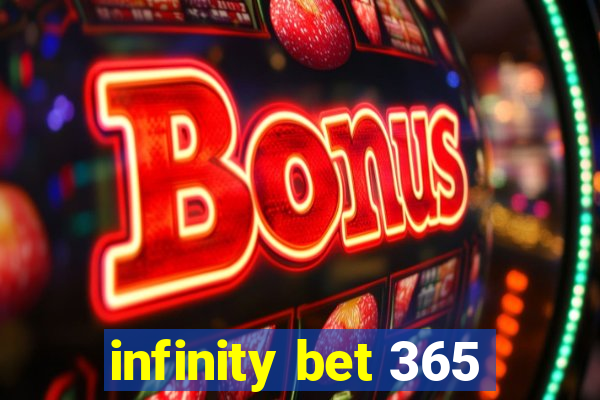 infinity bet 365