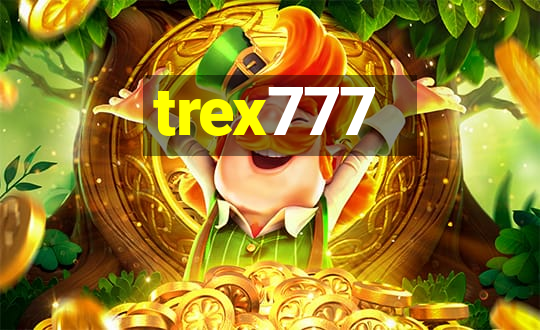 trex777