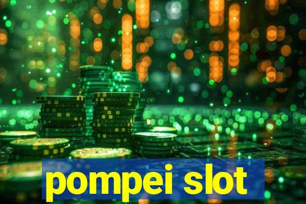 pompei slot