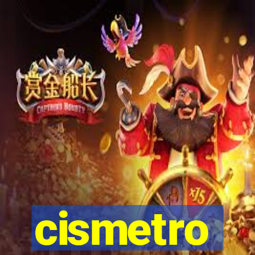 cismetro