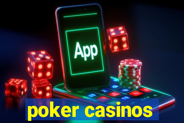 poker casinos