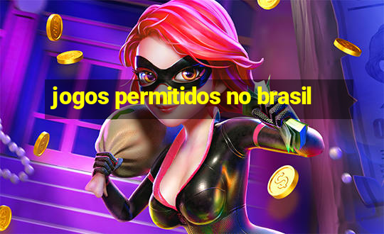 jogos permitidos no brasil