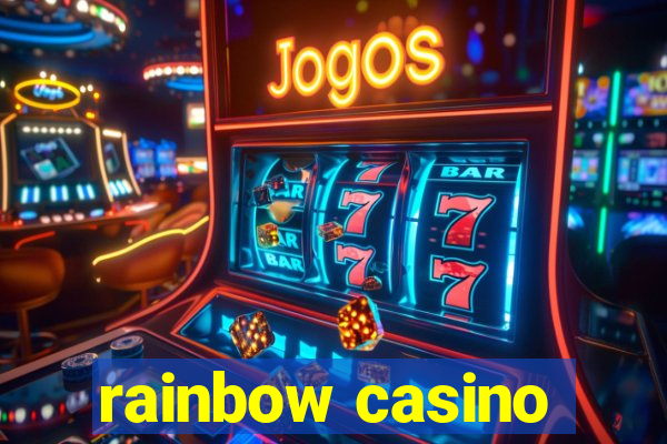 rainbow casino