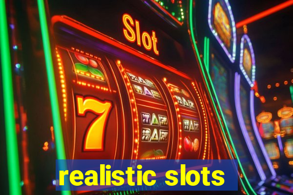 realistic slots