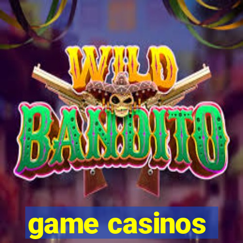 game casinos