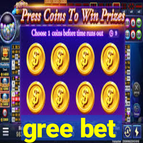 gree bet