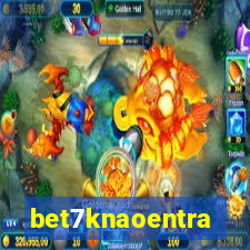 bet7knaoentra