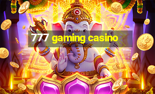 777 gaming casino