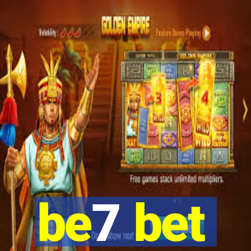 be7 bet