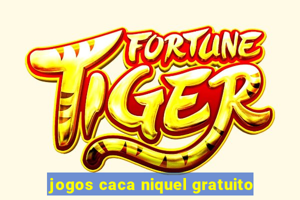 jogos caca niquel gratuito