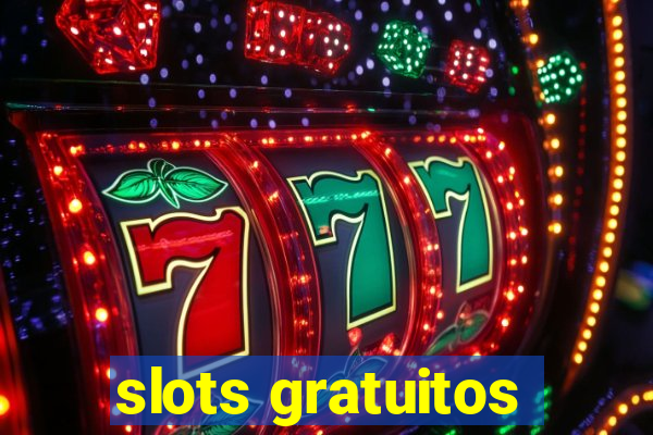 slots gratuitos