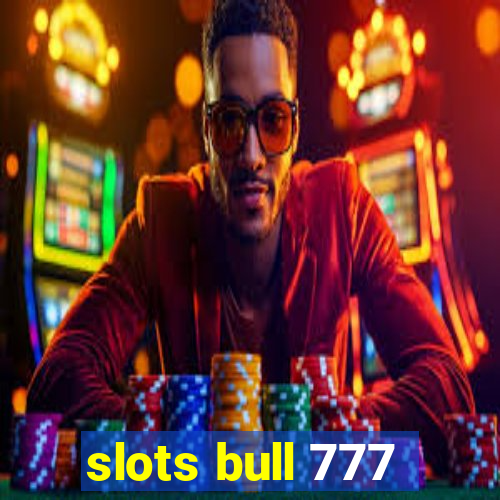 slots bull 777