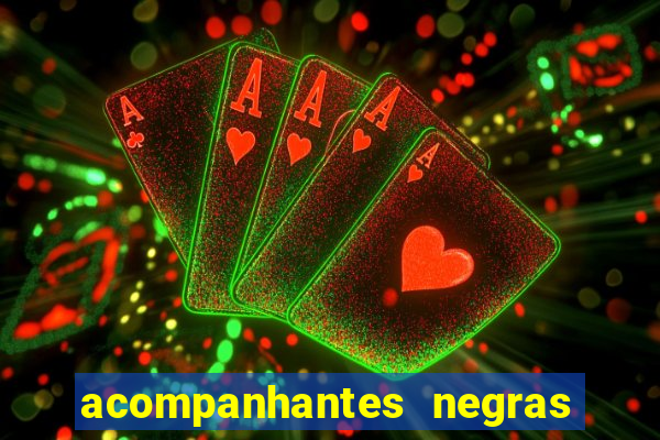 acompanhantes negras em santos