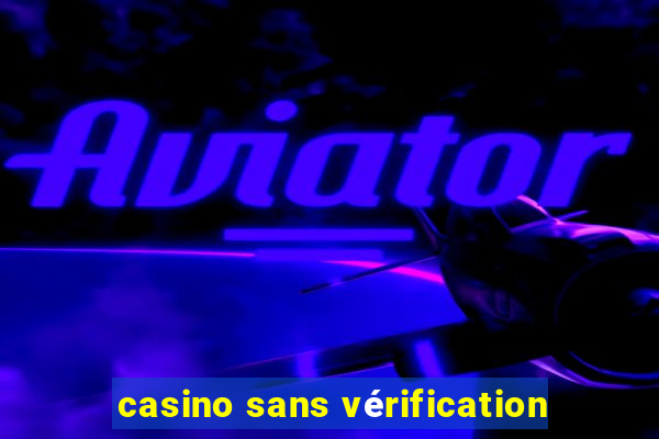 casino sans vérification