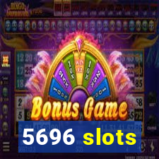 5696 slots