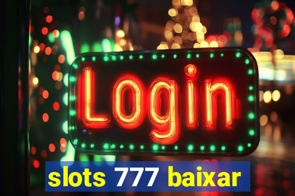 slots 777 baixar