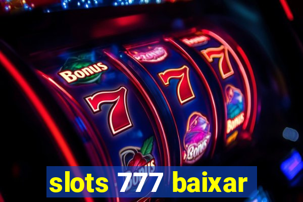 slots 777 baixar