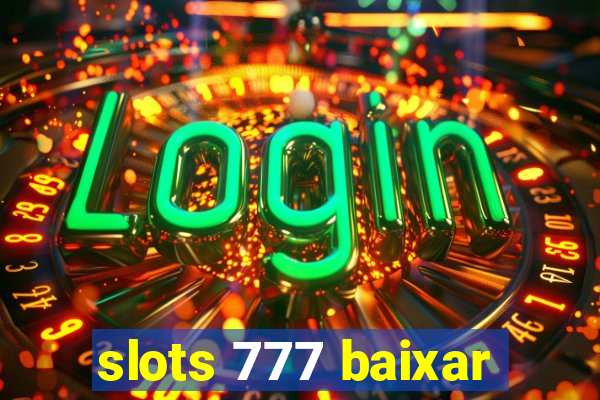 slots 777 baixar