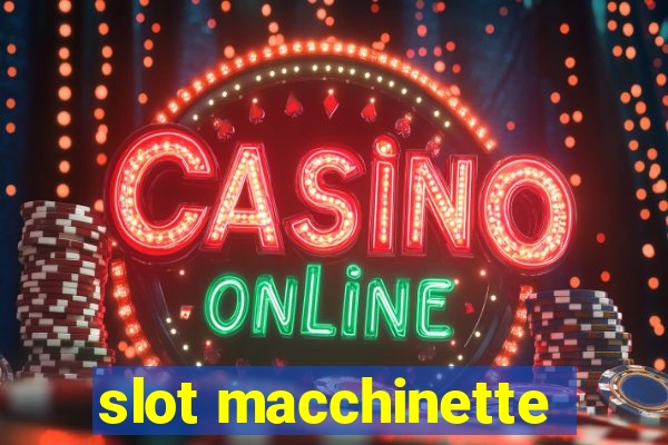 slot macchinette