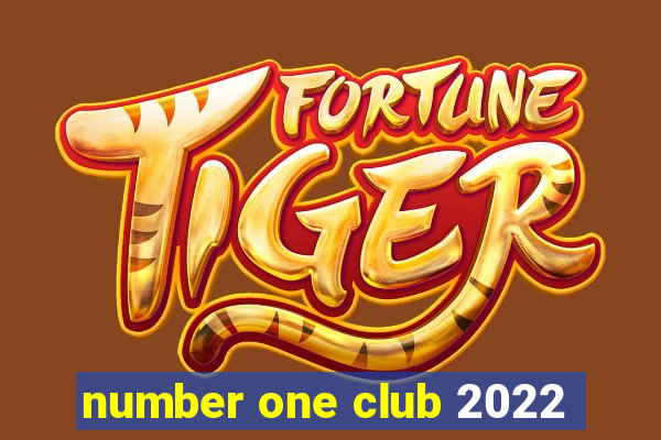 number one club 2022