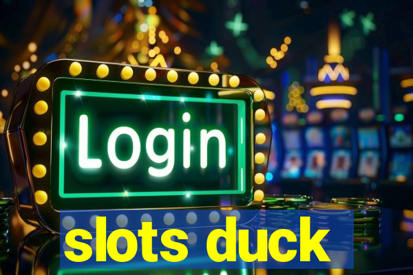 slots duck