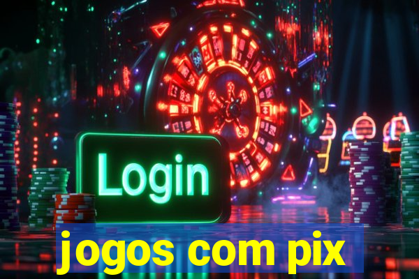 jogos com pix