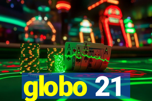 globo 21