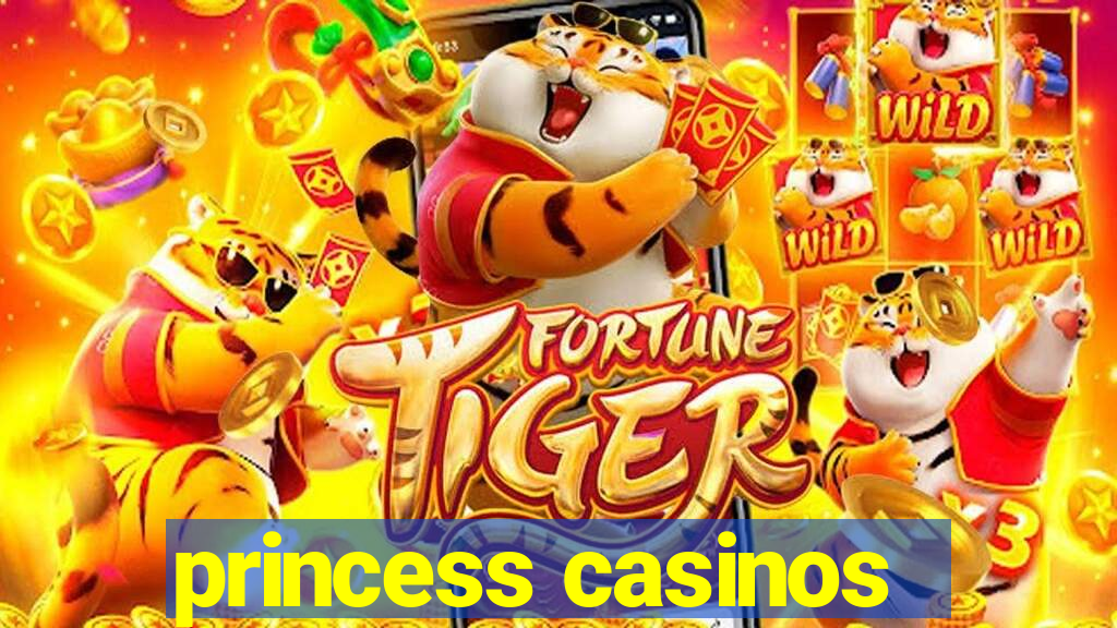 princess casinos