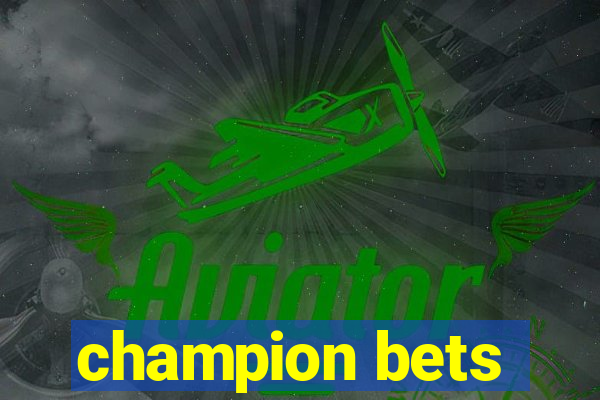 champion bets