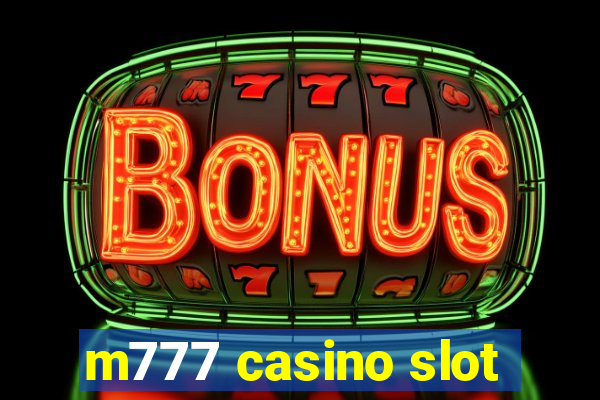 m777 casino slot