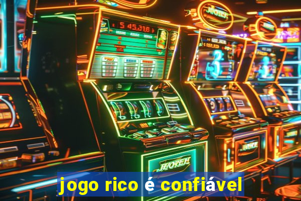 jogo rico é confiável