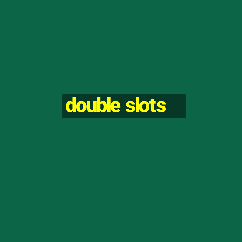 double slots