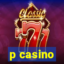 p casino